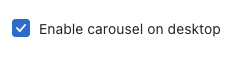 Featured collection setting to enable carousel on desktop.
